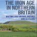 Dennis William Harding - The Iron Age in Northern Britain. Britons and Romans, Natives and Settlers (2nd Edition) [Retail]