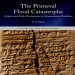 Y. S. Chen - The Primeval Flood Catastrophe Origins and Early Development in Mesopotamian Traditions
